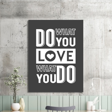 Tablou Motivational - Do What You Love, Love What You Do - Img 2