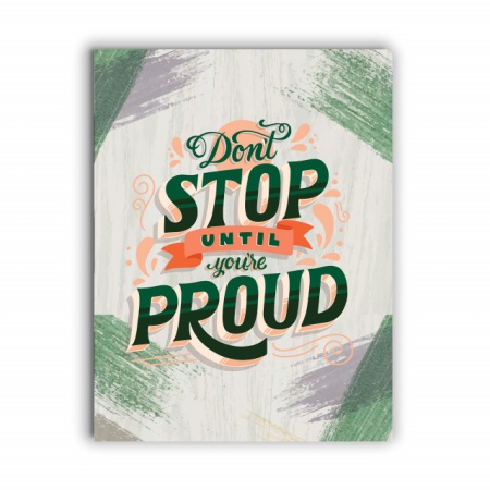 Tablou Motivational - Don't Stop Until You Are Proud - Img 4