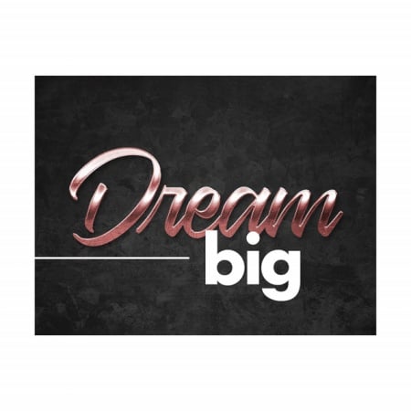 Tablou Motivational - Dream big - Img 2
