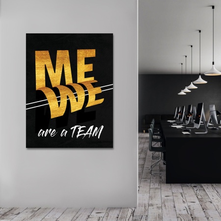 Tablou Motivational - Me - we are a team - Img 3