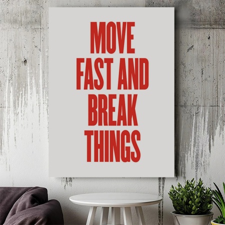 Tablou Motivational - Move fast and break things - Img 3