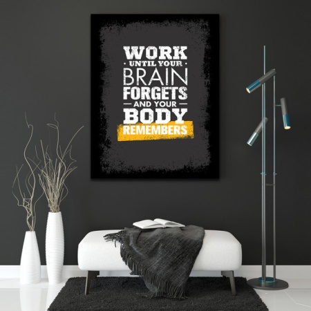 Tablou Motivational - Work until your brain forgets - Img 3