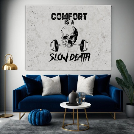 Tablou Canvas Motivational - Comfort is a slow death - Img 2