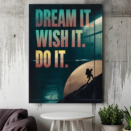 Tablou Canvas Motivational - Dream it, wish it, do it