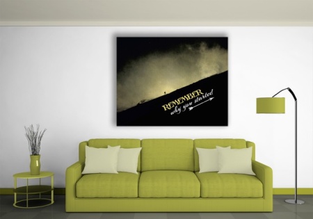 Tablou Canvas Motivational - Remember Why You Started - Img 3