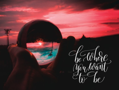 Tablou Motivational - Be Where You Want To Be - Img 3