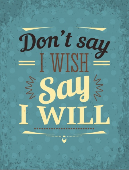 Tablou Motivational - Don't Say I Wish - Img 3
