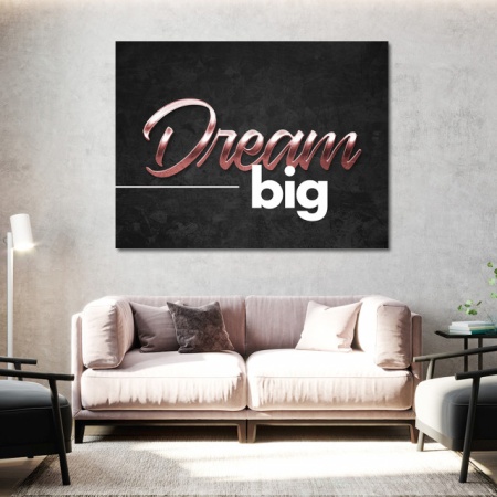 Tablou Motivational - Dream big - Img 3