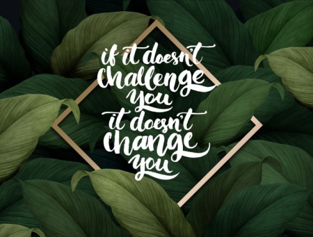 Tablou Motivational - If It Doesn't Challenge You - Img 4