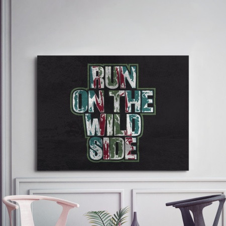 Tablou Motivational - Run On The Wild Side - Img 3