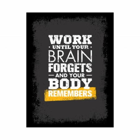 Tablou Motivational - Work until your brain forgets - Img 4