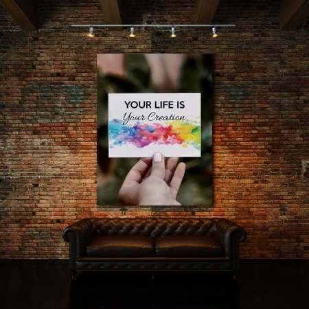 Tablou Motivational - Your Life Is Your Creation - Img 3