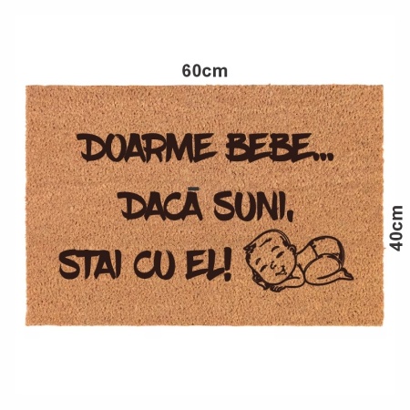 Covor de intrare personalizat - 60x40cm - Doarme Bebe daca suni stai cu el - Img 4