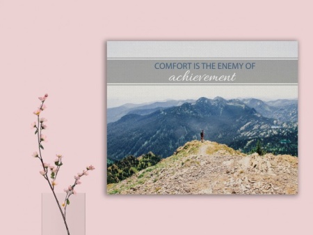 Tablou Canvas Motivational - Comfort, The Enemy - Img 2