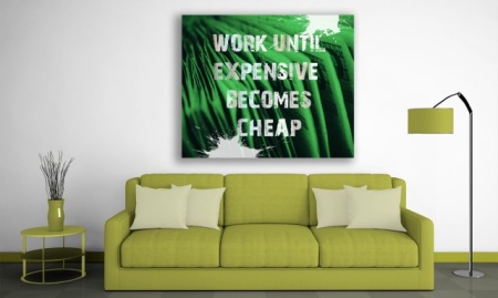 Tablou Canvas Motivational - Expensive Becomes Cheap - Img 3