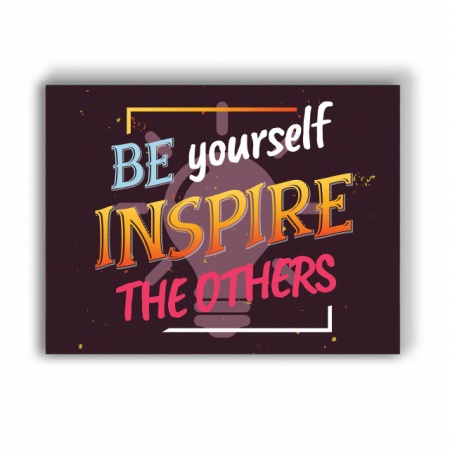 Tablou Motivational - Be Yourself, Inspire The Others - Img 4