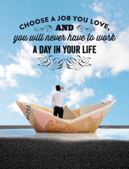 Tablou Motivational - Choose A Job You Love - Img 4