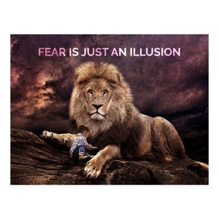 Tablou Motivational - Fear Is Just An Illusion - Img 4