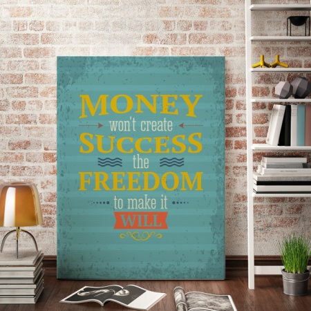 Tablou Motivational - Money And The Freedom To Make It - Img 2