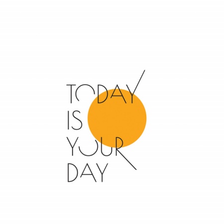Tablou Motivational - Today is your day - Img 3