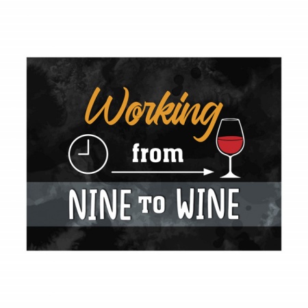 Tablou Motivational - Working from nine to wine - Img 3