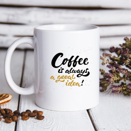Cana cu Mesaj Coffee Is Always A Great Idea - Img 4