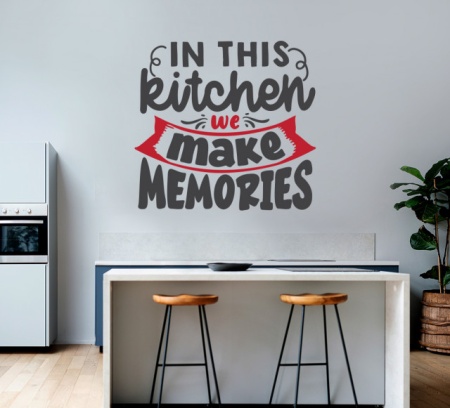 Sticker Bucatarie - In this kitchen we make memories - Img 3