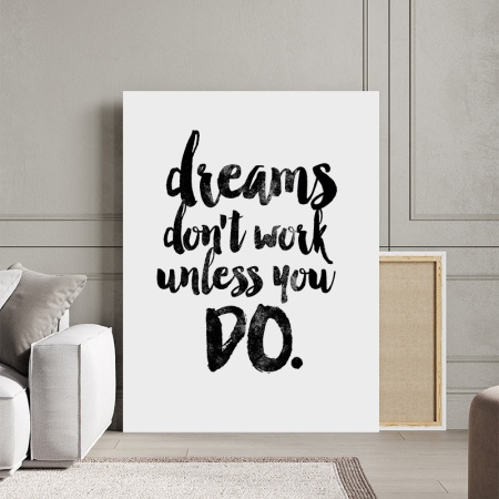 Tablou Canvas Inspirațional - Dreams don't Work Unless You Do - Img 3