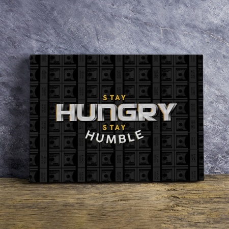 Tablou Canvas Inspirațional - Stay Hungry, Stay Humble - Img 4