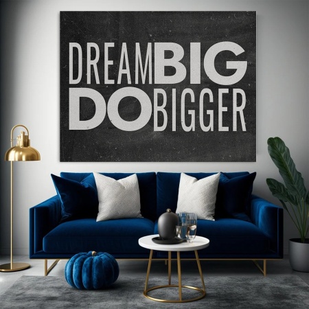 Tablou Canvas Motivational - Dream big, do bigger (big letters) - Img 2