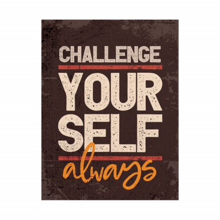 Tablou Motivational - Challenge yourself - Img 4