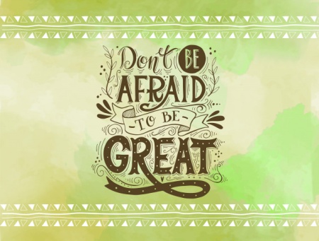 Tablou Motivational - Don't Be Afraid To Be Great! - Img 4