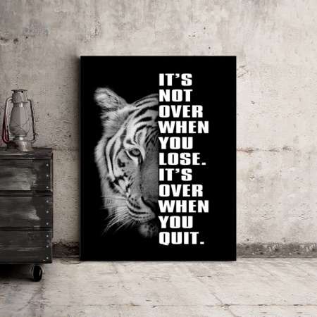 Tablou Motivational - It's Not Over When You Lose - Img 3