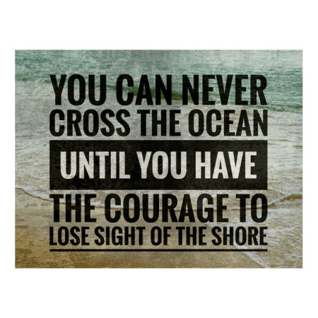 Tablou Motivational - You Can Never Cross The Ocean - Img 3