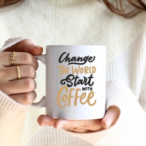 Cana cu Mesaj Change The World Start With Coffee - Img 3