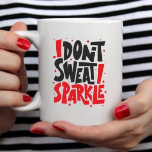 Cana cu Mesaj I Dont Sweat I Sparkle - Img 3