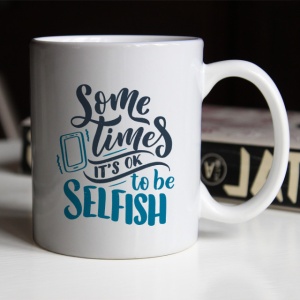 Cana It's ok to be selfish