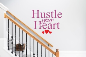 Sticker De Perete Hustle Your Heart - Img 2