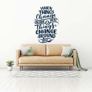 Sticker De Perete When Things Change - Img 2