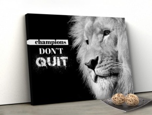 Tablou Canvas Motivational - Champions Don't Quit