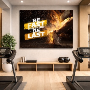 Tablou Motivational - Be fast or be last