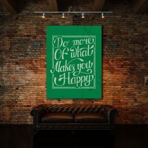 Tablou Motivational - Do More Of What Makes You Happy - Img 4