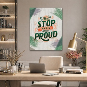 Tablou Motivational - Don't Stop Until You Are Proud