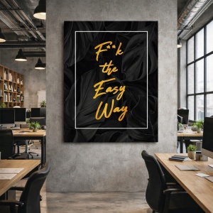 Tablou Motivational - F the easy way