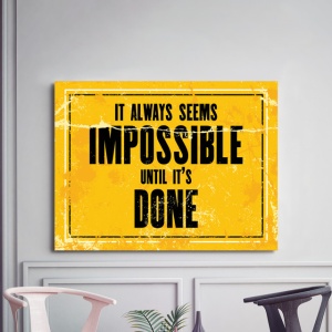 Tablou Motivational - It Always Seems Impossible - Img 2