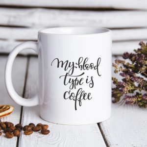 Cana cu Mesaj My Blood Type Is Coffee - Img 3