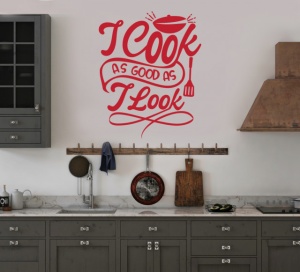Sticker Bucatarie - I cook as good as i look - Img 3