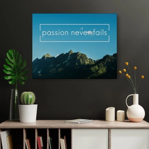 Tablou Canvas Motivational - Passion never fails - Img 3
