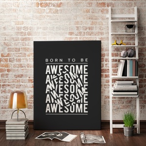 Tablou Motivational - Born To Be Awesome (Optical Effect)
