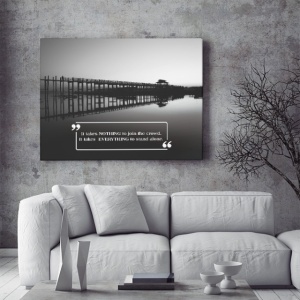 Tablou Motivational - It Takes Everything To Stand Alone